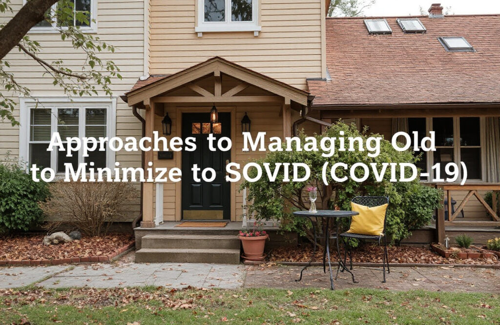Effective Strategies for Managing Older Homes to Reduce COVID-19 Spread in Your Community