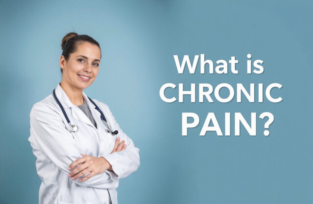 Understanding Chronic Pain: Causes, Symptoms, and Effective Management Strategies