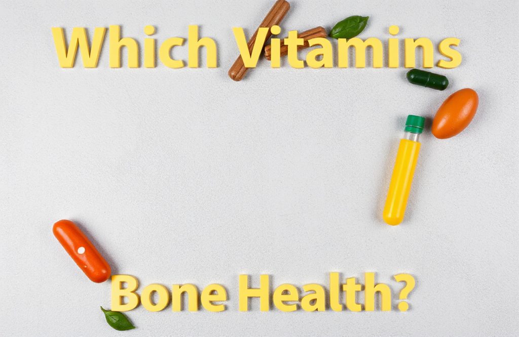 Essential Vitamins for Strong Bones: A Guide to Supporting Bone Health