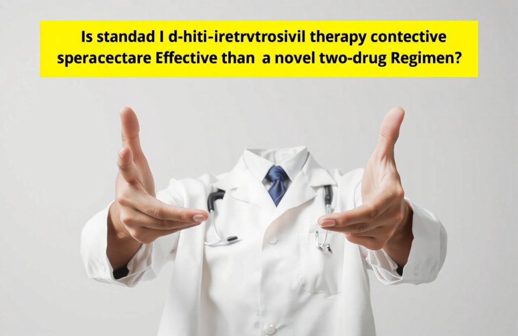 Comparing Effectiveness: Standard Antiretroviral Therapy vs Novel Two-Drug Regimen for HIV Treatment