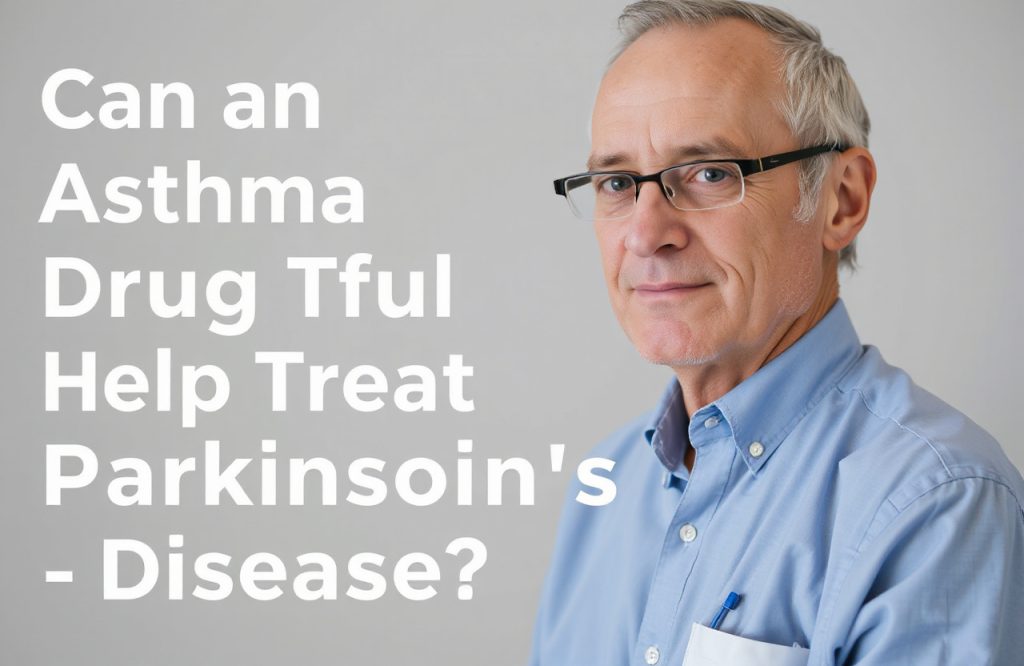 Exploring the Potential of Asthma Drugs in Parkinsons Disease Treatment