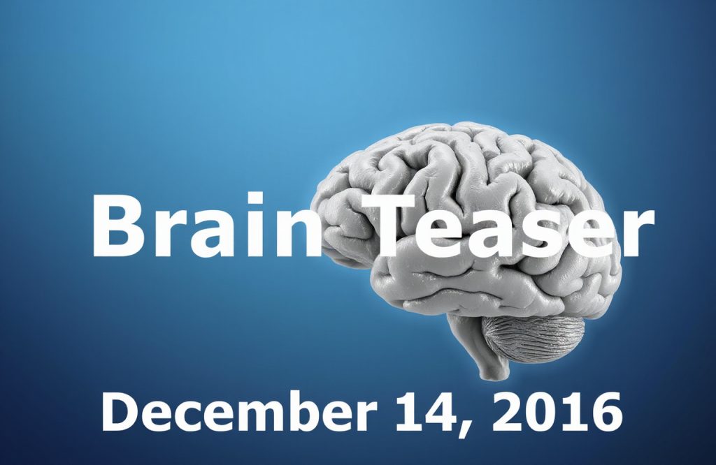Challenging Brain Teaser to Test Your Skills – December 14, 2016