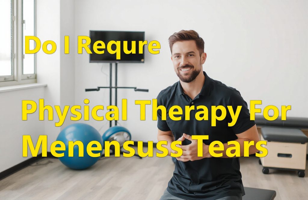 Essential Guide to Understanding Physical Therapy for Meniscus Tears