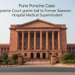 Supreme Court Grants Bail to Former Sassoon Hospital Chief in Pune Porsche Case