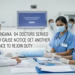 Telangana Grants Second Chance to 94 Doctors Facing Show-Cause Notices to Rejoin Duty